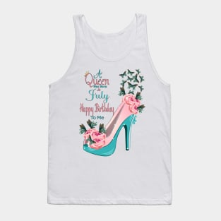 A Queen Was Born In July Happy Birthday To Me Tank Top